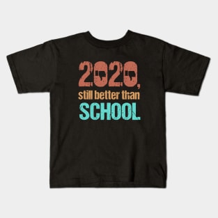 2020 Is Still Better Than School Vintage Thumbs Down Kids T-Shirt